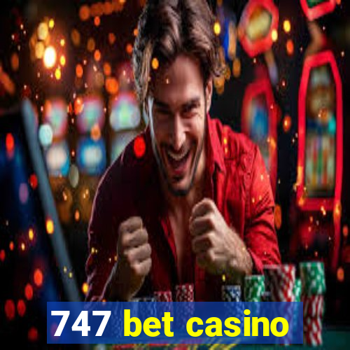 747 bet casino